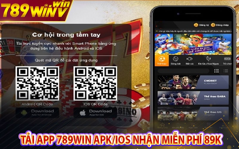 Tải app 789win apk/ios nhận miễn phí 89k trải nghiệm