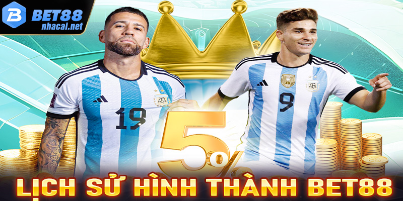 Lịch sử ra đời và phát triển của Bet88 nhà cái